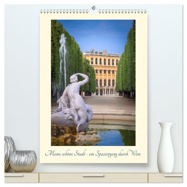 Meine schöne Stadt - ein Spaziergang durch Wien (hochwertiger Premium Wandkalender 2026 DIN A2 hoch), Kunstdruck in Hochglanz - Karl Heindl
