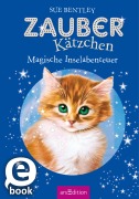 Cover-Bild zum Titel 'Zauberkätzchen - Magische Inselabenteuer' von 'Sue Bentley'