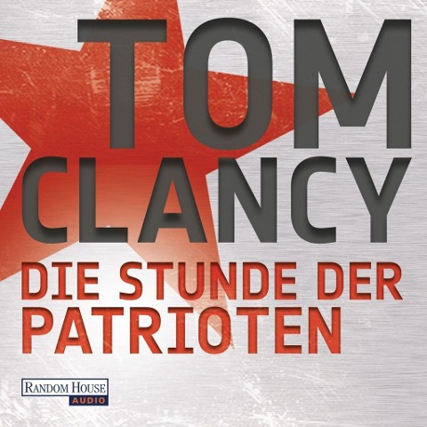 Die Stunde der Patrioten - Tom Clancy