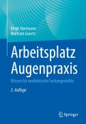 Cover-Bild zum Titel 'Arbeitsplatz Augenpraxis' von 'Birgit Hartmann, Wolfram Goertz'