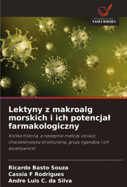 Lektyny z makroalg morskich i ich potencja¿ farmakologiczny - Ricardo Basto Souza, Cassia F Rodrigues, André Luis C. da Silva