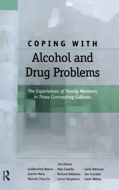 Coping with Alcohol and Drug Problems - Jim Orford, Guillermina Natera, Alex Copello