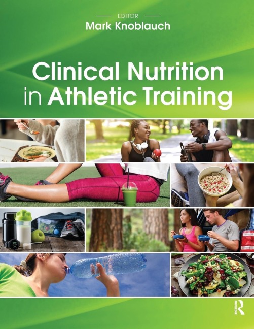 Clinical Nutrition in Athletic Training - Mark Knoblauch
