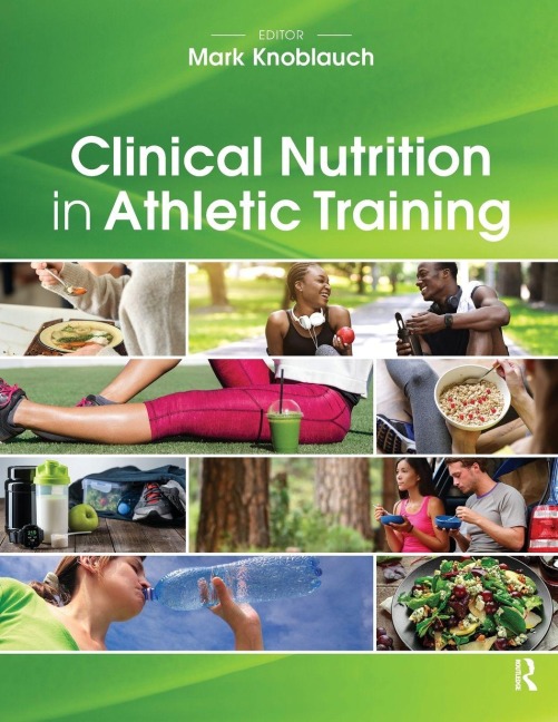 Clinical Nutrition in Athletic Training - Mark Knoblauch