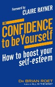 Cover-Bild zum Titel 'The Confidence To Be Yourself' von 'Brian Roet'