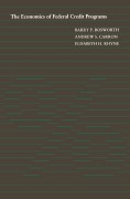 Cover-Bild zum Titel 'The Economics of Federal Credit Programs' von 'Barry P. Bosworth, Elisabeth H. Rhyne, Andrew S. Carron'