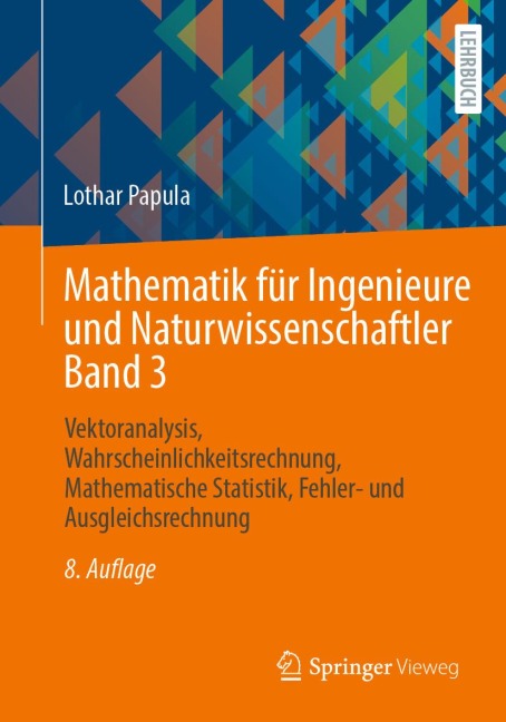 Mathematik für Ingenieure und Naturwissenschaftler Band 3 - Lothar Papula