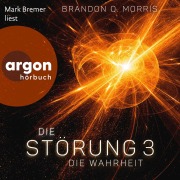 Cover-Bild zum Titel 'Die Störung 3: Die Wahrheit' von 'Brandon Q. Morris'
