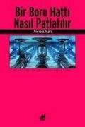 Cover-Bild zum Titel 'Bir Boru Hatti Nasil Patlatilir' von 'Andreas Malm'