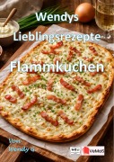 Cover-Bild zum Titel 'Wendys Lieblingsrezepte - Flammkuchen' von 'Wendy G.'