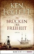 Cover-Bild zum Titel 'Die Brücken der Freiheit' von 'Ken Follett'