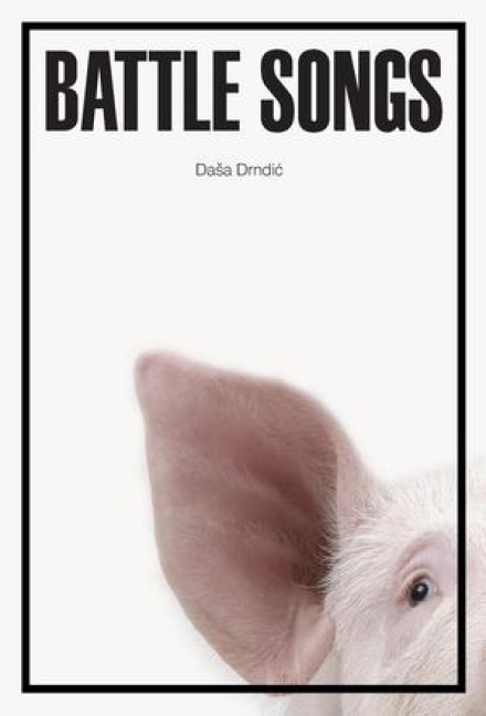 Battle Songs - Dasa Drndic