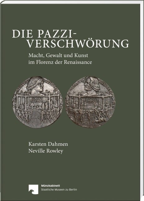 Die Pazzi-Verschwörung - Karsten Dahmen, Neville Rowley, Staatlichen Museen zu Berlin