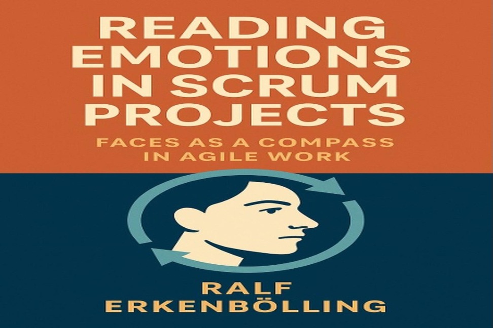 Reading Emotions in Scrum Projects - Ralf Erkenbölling