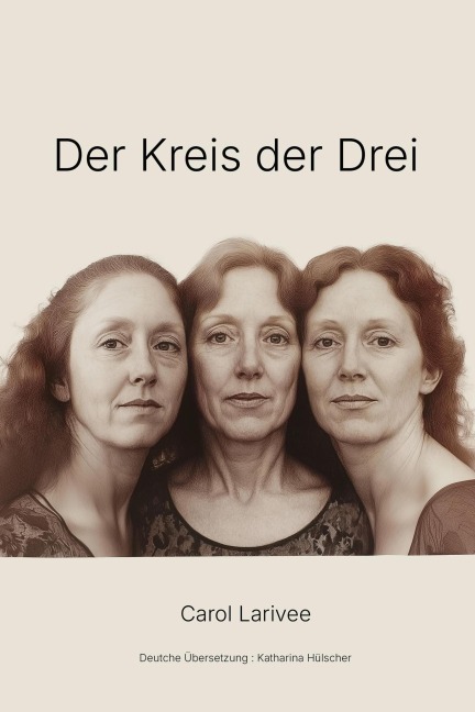 Der Kreis der Drei - Carol Larivee