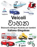 Italiano-Singalese Veicoli Dizionario bilingue illustrato per bambini - Richard Carlson