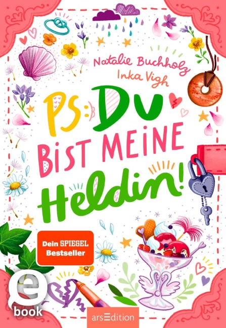 PS: Du bist meine Heldin! (PS: Du bist die Beste! 3) - Natalie Buchholz