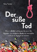 Cover-Bild zum Titel 'Der süße Tod' von 'Gary Taubes'
