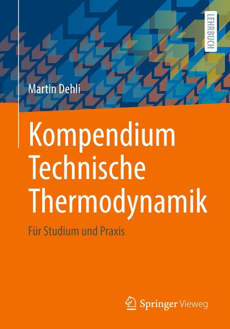 Kompendium Technische Thermodynamik - Martin Dehli