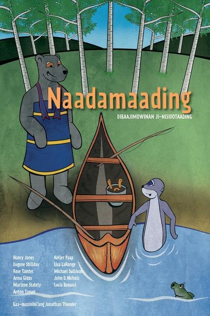 Naadamaading: Dibaajimowinan Ji-Nisdotaading - 