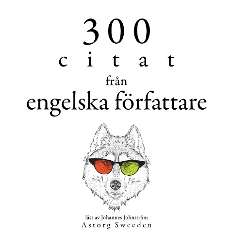 300 citat från engelska författare - Jane Austen, Georg Christoph Lichtenberg, William Shakespeare