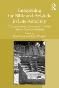 Cover-Bild zum Titel 'Interpreting the Bible and Aristotle in Late Antiquity' von 'Josef Lössl'