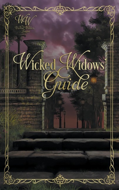 Wicked Widows' Guide - Dawn Brower, Rachel Ann Smith, Shannon Gilmore