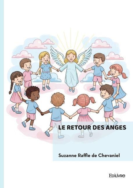 Le Retour des Anges - Suzanne Raffle de Chevaniel