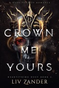 Cover-Bild zum Titel 'Crown Me Yours' von 'Liv Zander'