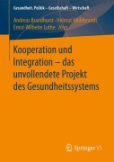 Cover-Bild zum Titel 'Kooperation und Integration - das unvollendete Projekt des Gesundheitssystems' von ''