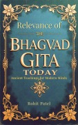 Cover-Bild zum Titel 'Relevance Of The Bhagvad Gita Today-Ancient Teachings for Modern Minds' von 'Rohit Patel'