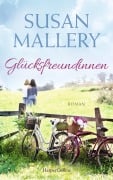 Glücksfreundinnen - Susan Mallery