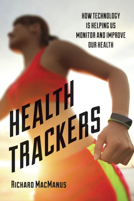 Health Trackers - Richard MacManus
