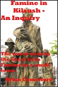Cover-Bild zum Titel 'Famine in Kilrush - An Inquiry' von 'Brian Comerford'