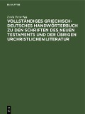 Cover-Bild zum Titel 'Vollständiges Griechisch-Deutsches Handwörterbuch zu den Schriften des Neuen Testaments und der übrigen urchristlichen Literatur' von 'Erwin Preuschen'