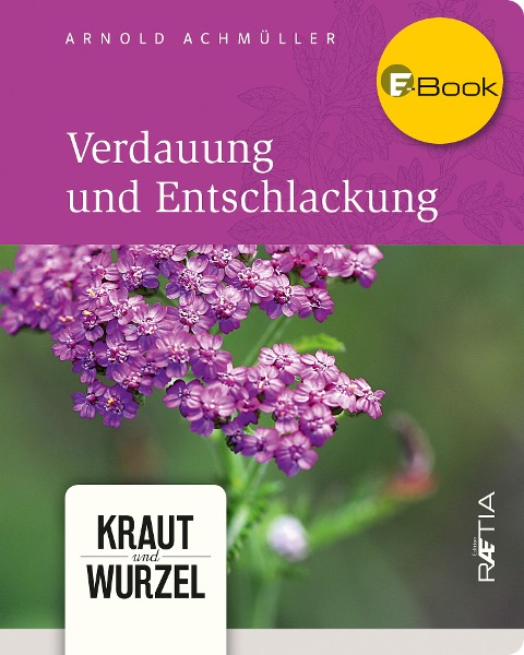 Verdauung und Entschlackung - Arnold Achmüller