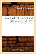 Cover-Bild zum Titel 'Contes de Henri de Kleist. [Volume 3] (Éd.1832)' von 'Heinrich von Kleist'