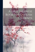 A First Japanese Book For English Students - John O'Neill
