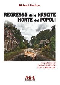 Regresso delle nascite. Morte dei popoli - Richard Korherr