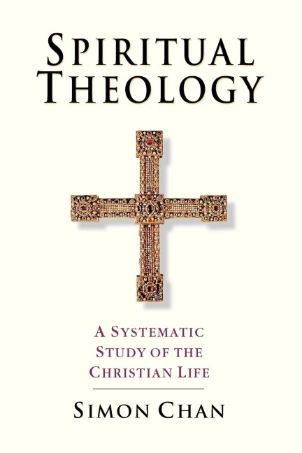 Spiritual Theology - Simon Chan