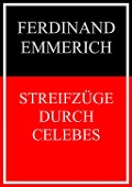 Streifzüge durch Celebes - Ferdinand Emmerich