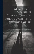 Cover-Bild zum Titel 'Memoirs of Monsieur Claude, Chief of Police Under the Second Empire;' von 'Katharine Prescott Wormeley'
