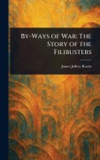 Cover-Bild zum Titel 'By-Ways of War' von 'James Jeffrey Roche'