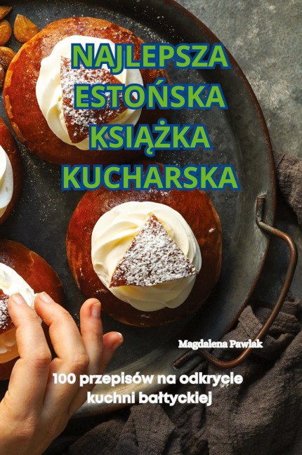 NAJLEPSZA ESTO¿SKA KSI¿¿KA KUCHARSKA - Magdalena Pawlak
