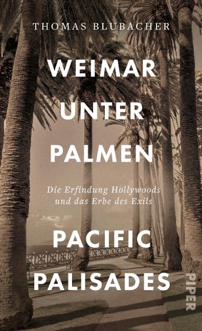 Weimar unter Palmen - Pacific Palisades - Thomas Blubacher