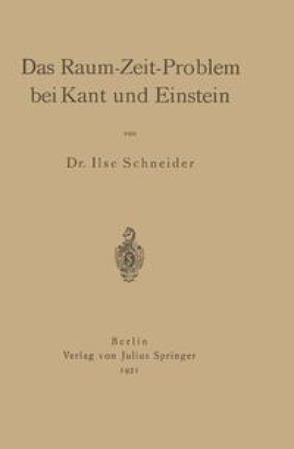 Das Raum-Zeit-Problem bei Kant und Einstein - Ilse Schneider