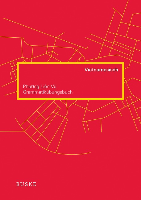 Grammatikübungsbuch Vietnamesisch - Phuong Lien Vu