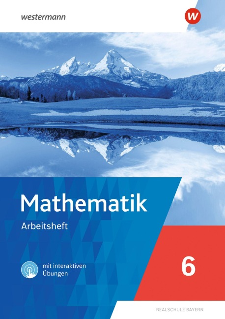 Mathematik. Arbeitsheft 6 mit interaktiven Übungen. Für Realschulen in Bayern - 