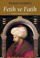 Fetih ve Fatih - Murad Hanin Muradi - Yilmaz Gürbüz