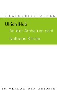 Cover-Bild zum Titel 'AN DER ARCHE UM ACHT / NATHANS KINDER' von 'Ulrich Hub'